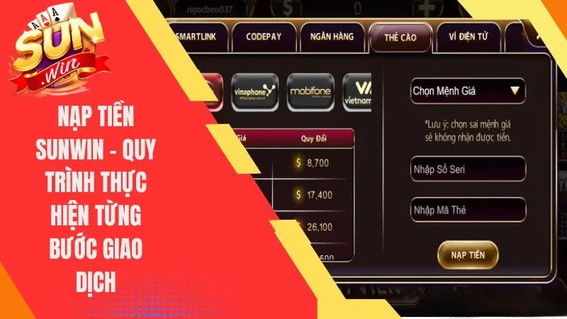 Có rất nhiều các phương thức nạp tiền Sunwin khác nhau